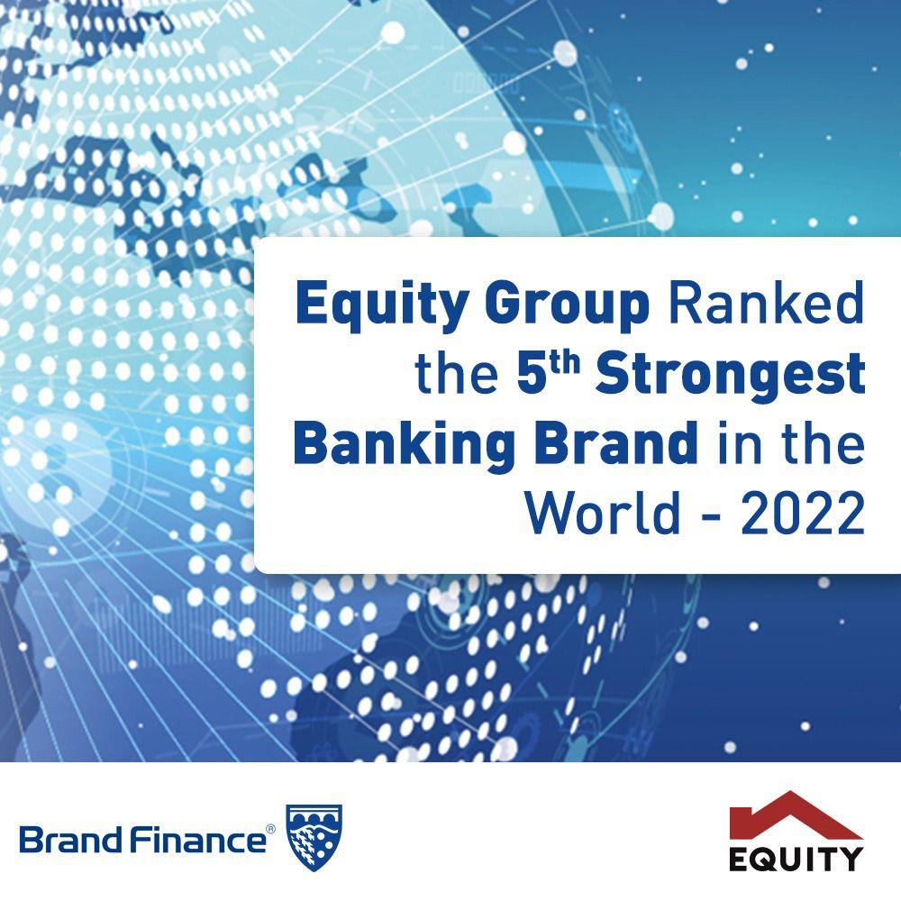 Congratulations <a href="/KeEquityBank/">Equity Bank Kenya</a>. We celebrate you. #EquityGroup #5thStrongestBankingBrand