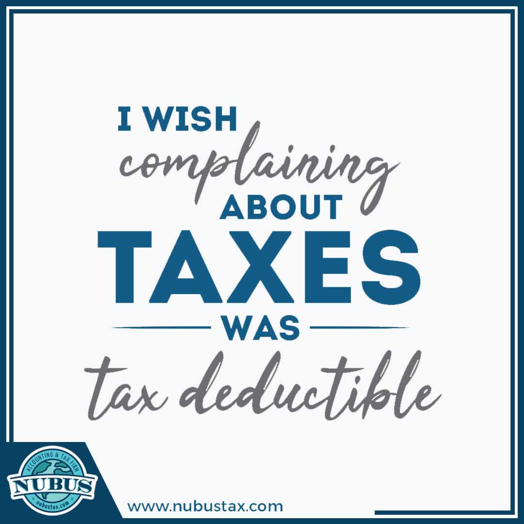 I wish complaining about taxes was tax deductible.

👉👉 @ nubustax.com

#taxes #entrepreneur #nubustax #ceoaccountant #expert #consultation #professional