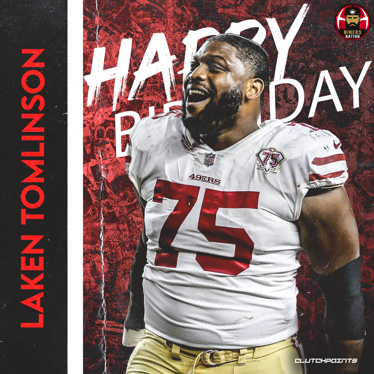 Niners Nation, let\s wish a happy 30th birthday to Laken Tomlinson 