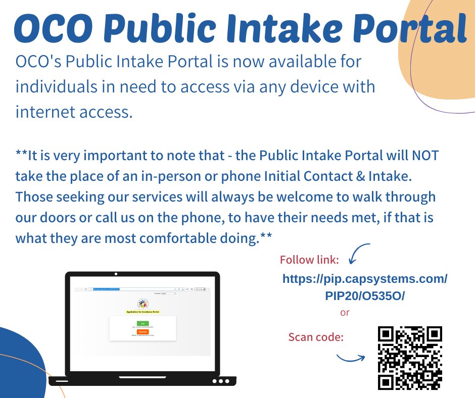 Our Public Intake Portal is now live and available to anyone in need. The portal is accessible on any device with internet access. The PIP can be accessed via pip.capsystems.com/PIP20/O535O/ or by scanning the QR code on the graphic.