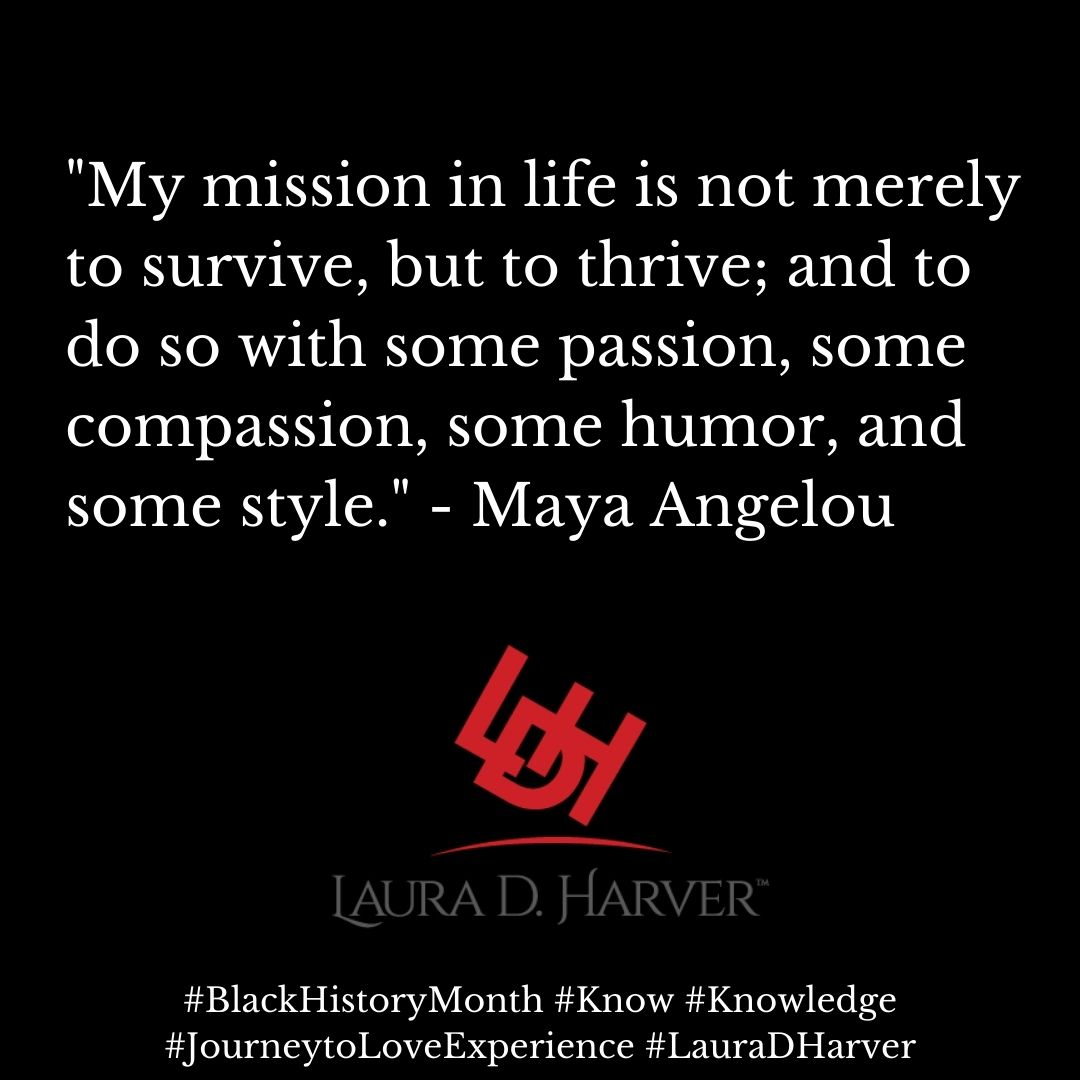 LauraDHarver's tweet photo. #BlackHistoryMonth #Mission #MayaAngelou #Knowing #Knowledge #JourneytoLoveExperience #LauraDHarver https://t.co/OLfUw3LYs2