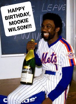 Happy Birthday Mookie Wilson!!!     