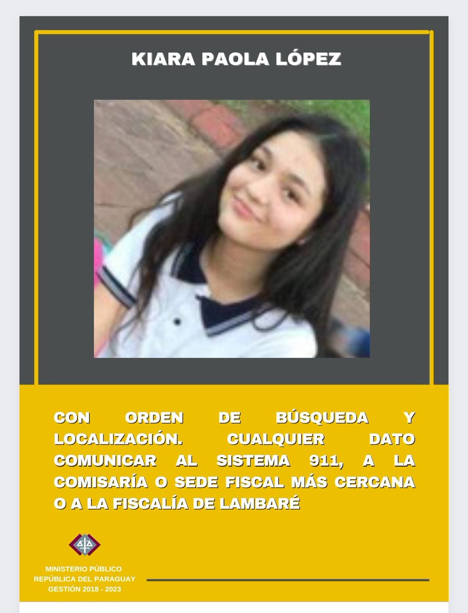 MinPublicoPy's tweet photo. La Fiscalía a cargo del fiscal Guillermo Sanabria de Lambaré, dispuso orden de búsqueda y localización de la adolescente Kiara Paola López Bordón, de 16 años de edad que se encuentra con paradero desconocido. Cualquier información llamar al Sistema 911 o la Comisaría más cercana https://t.co/r8jCSYWsJl