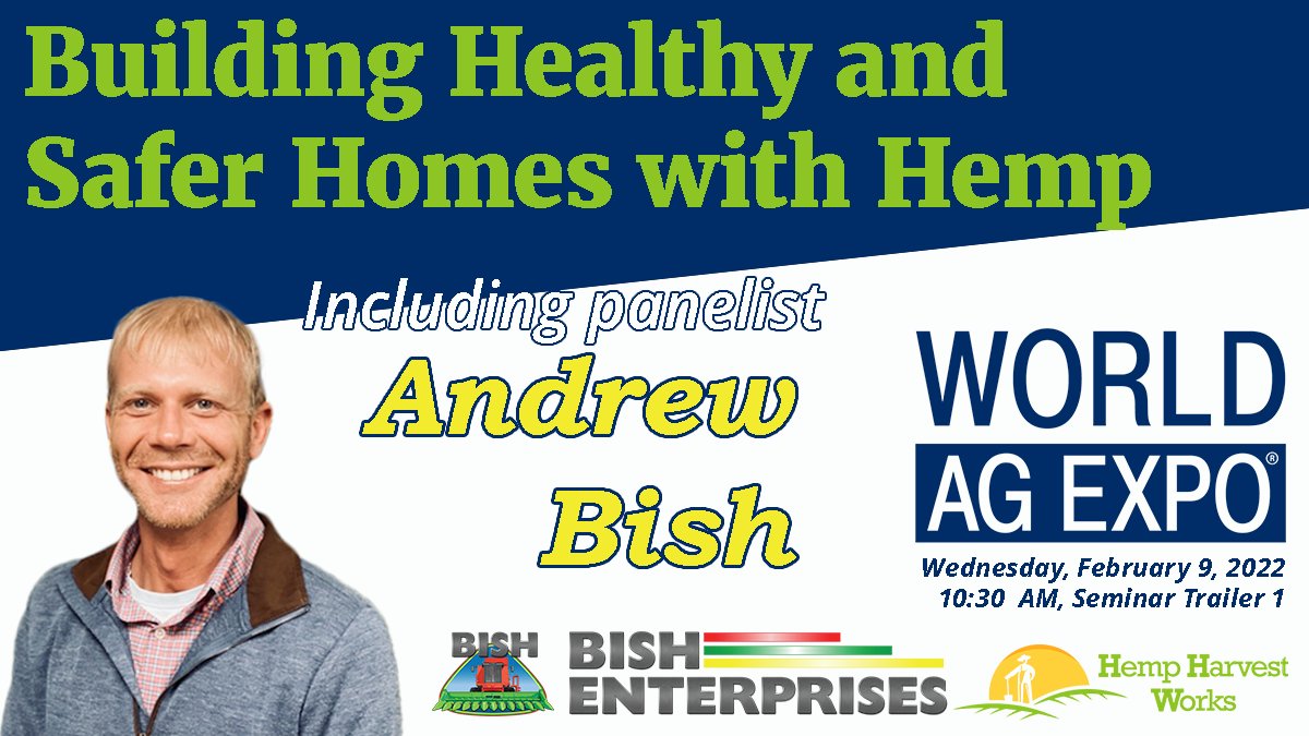 BuiltBISH's tweet photo. Andrew Bish will be speaking at the @WorldAgExpo today, in just under an hour. If you're at #WAE22, he'll be joining a panel on building with hemp at Seminar Trailer 1. Check him out!

 #worldagexpo #bishbuilt #bishplease #agequipment #agriculture https://t.co/KnCUJpFskj