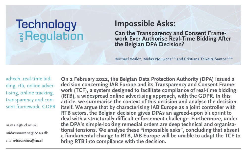 What does the Belgian DPA’s landmark decision on IAB Europe &amp; its TCF mean for real-time bidding under the GDPR? 

New paper from me, <a href="/MidasNouwens/">@midasnouwens@someone.elses.computer</a> &amp; <a href="/Cristianapt/">Cristiana Santos</a>: “Impossible Asks” arguing that that RTB seems structurally unable to comply with the ruling. techreg.org/article/view/1…