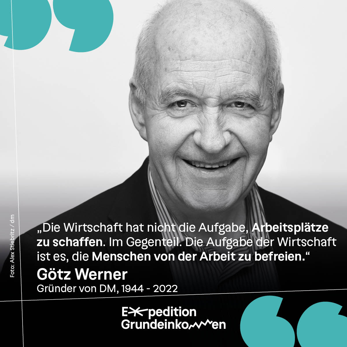 expeditionbge's tweet photo. Götz Werner - 1944 - 2022
Wie kein anderer stand Götz Werner er hinter dem bedingungslosen Grundeinkommens. Auf Vorträgen und öffentlichen Diskussionen setzte er sich immer wieder für das BGE ein. Wir danken Götz Werner, dass er den Weg geebnet hat! https://t.co/xi5MwYg791