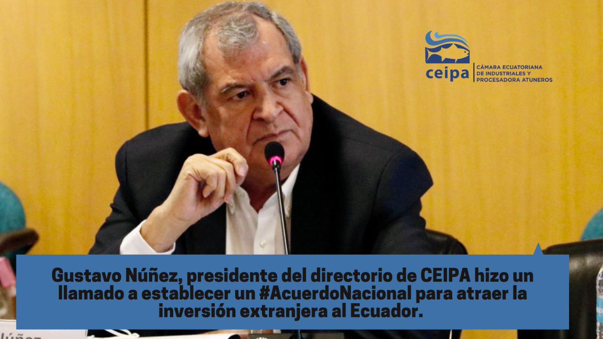 CEIPA_Ecuador's tweet photo. #CEIPATeCuida 🇪🇨🐟🚢El presidente del directorio de #CEIPA #GustavoNúñez considera que se debe mejorar la competitividad de los sectores productivos y las cámaras junto a la Función Ejecutiva y Legislativa deben motivar un #AcuerdoNacional para atraer la inversión extranjera. https://t.co/ap42jm3ub8