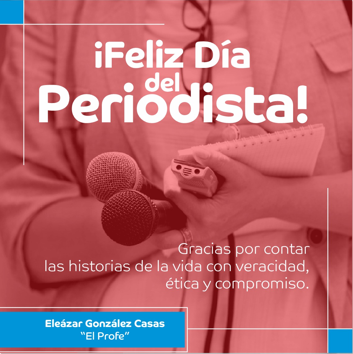 EleazarGonCasas's tweet photo. A los periodistas, periodistas 🎤🤳🏻 mi completa admiración porque informar es una gran labor que requiere dedicación, esfuerzo y ética.

👏🏻 Gracias por el amor y compromiso todos los días.

#DíaDelPeriodista https://t.co/ihdanlfelC