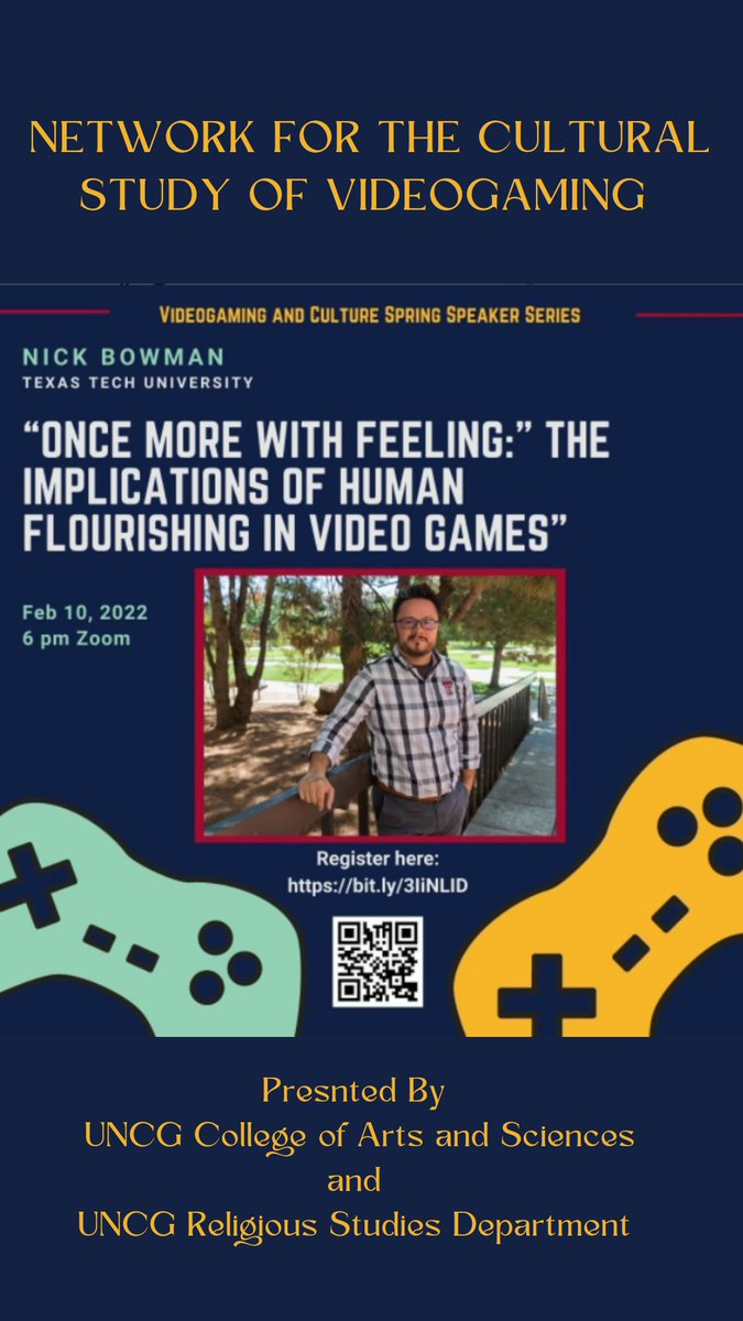 DMCatUNCG's tweet photo. Join UNCG's Network for the Cultural Study of Videogaming Thursday FEB 10th @ 6p via Zoom to listen to Nick Bowman's talk "Once More with Feeling:" The Implications of Human Flourishing in Video Games." Register here: https://t.co/SNLH7bAaXQ @bowmanspartan https://t.co/WIn2udyu7s