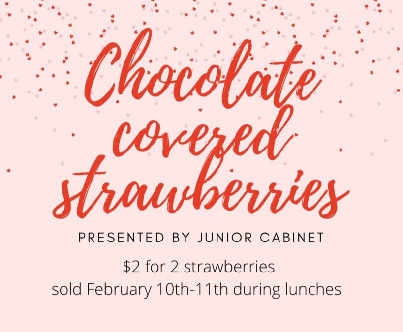 Don’t forget junior cabinet is selling chocolate covered strawberries tomorrow and Friday during lunches!!🍓