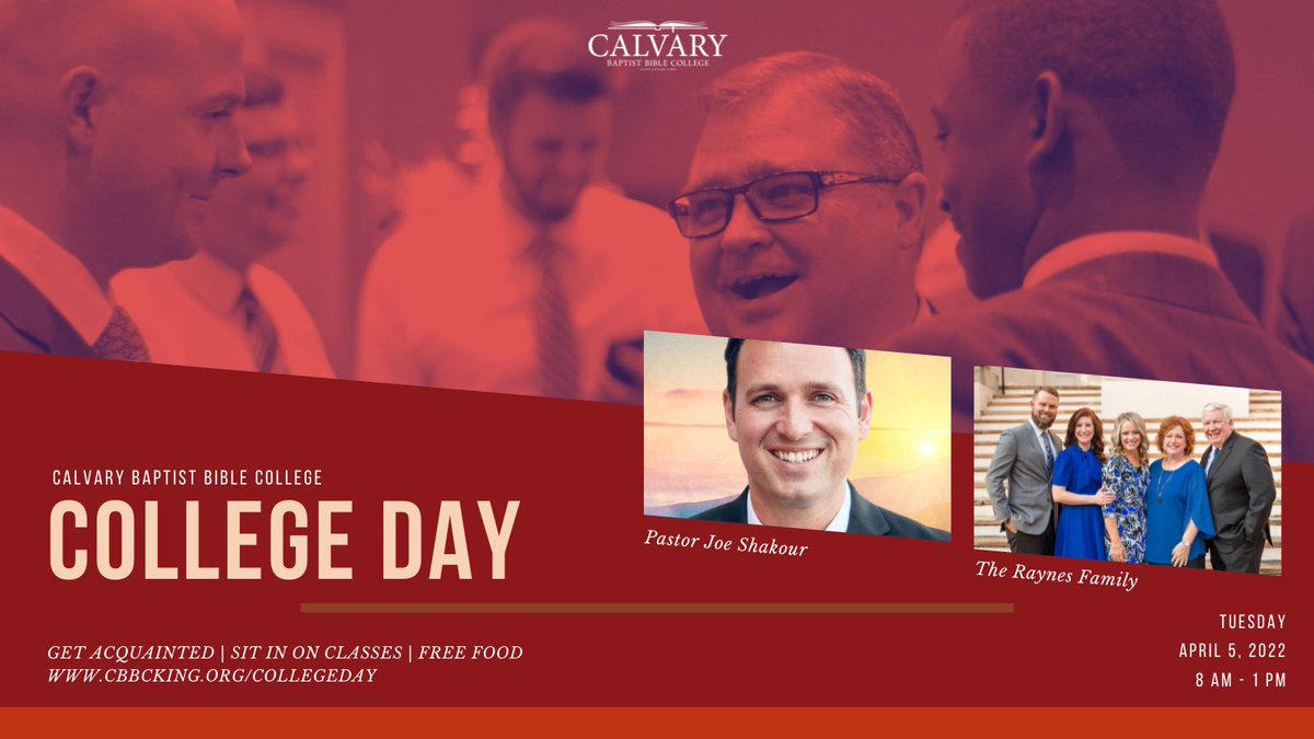 Interested in training for ministry or gaining a greater knowledge of the Bible?

Join us at Calvary Baptist Bible College on Tuesday, April 5 for College Day 2022! 

View the schedule and register online today at cbbcking.org/collegeday

<a href="/JoeShakour/">Joe Shakour</a> <a href="/dougraynes/">Doug Raynes</a>