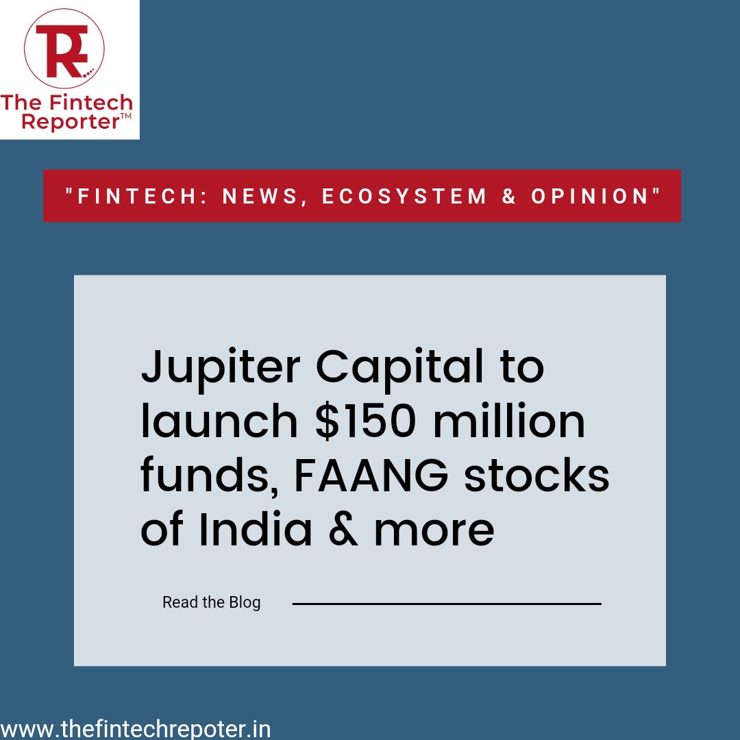 NewsOnFintech's tweet photo. Make sure you read our blog at 
https://t.co/3bBGxaYYWW

Check out our top article about;
Jupiter Capital to launch $150 million funds, FAANG stocks of India &amp; more

#TFR #Thefintechreporter #Fintechnews #Fintechupdates #Fintechinterviews #Learnfintech https://t.co/cdczNWUmYJ