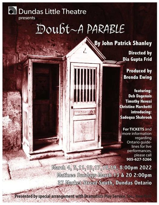 TKamermans's tweet photo. Dundas Little theatre present DOUBT, a Parable:  March 4, 5,11,12,17,18,19, 8:00pm 2022 Matinee Sundays March 13 &amp; 20 2:00pm 37 Market Street South, Dundas Ontario  
  For TICKETS and more information regarding Ontario guidelines for live performances, please call 905-627-5266 https://t.co/u4TUC4JKWH