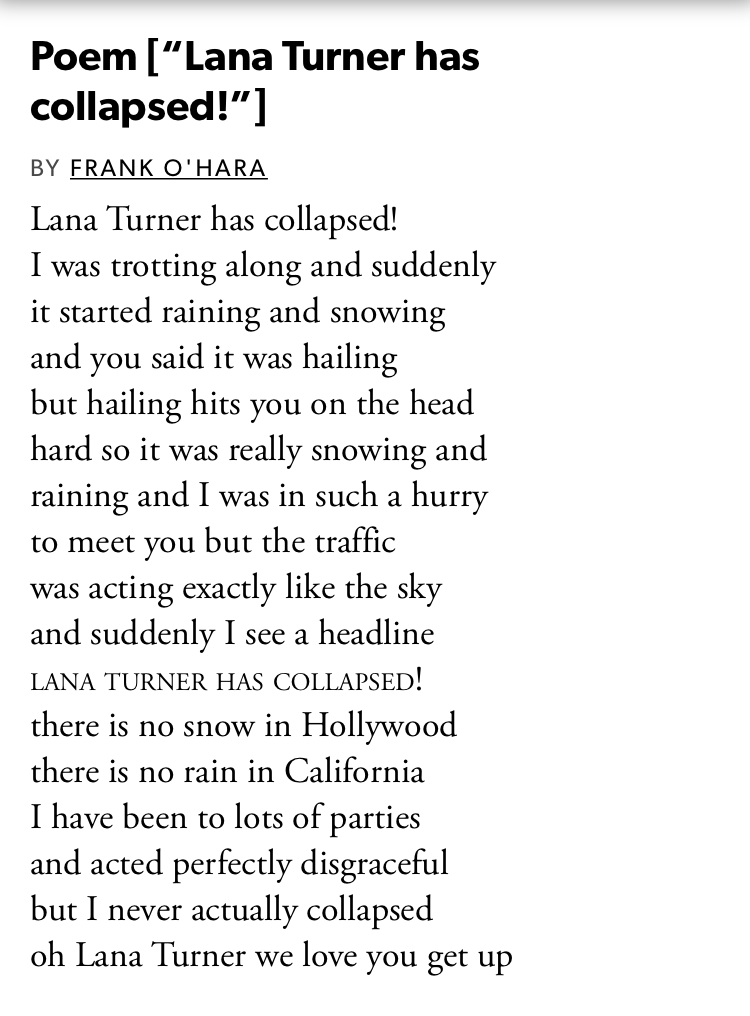 Andrew Epstein (@andrewepstein3) on Twitter photo Happy "Lana Turner" poem day to all who celebrate! On this day in 1962, Frank O'Hara wrote this poem on the Staten Island ferry (on his way to give a reading with Robert Lowell) after seeing a tabloid headline. More here on what actually happened to Lana: newyorkschoolpoets.wordpress.com/2014/03/07/a-v… Happy "Lana Turner" poem day to all who celebrate! On this day in 1962, Frank O'Hara wrote this poem on the Staten Island ferry (on his way to give a reading with Robert Lowell) after seeing a tabloid headline. More here on what actually happened to Lana: newyorkschoolpoets.wordpress.com/2014/03/07/a-v…