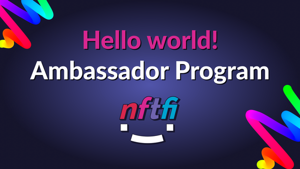 Introducing the NFTfi Ambassador Program!

You are excited about NFTfi, keen to pioneer NFT Finance with us, and ready for some exclusive perks? Then we'd love to receive your application and do magic together. nftfi.com/ambassadors