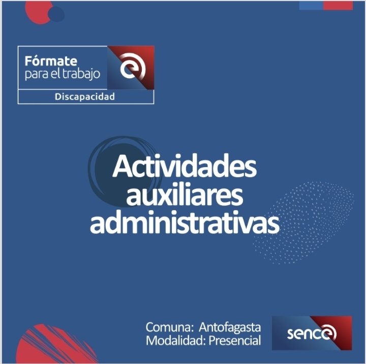 Senceafta's tweet photo. Si eres mayor de 16 años, resides en #Antofagasta y presentas alguna situacion de discapacidad te invitamos a postular cursos Act. Administ. Contabilidad y Tributaria https://t.co/UFEre5sspo �� Cajero https://t.co/EnIoBDYwt3 ó cambia el -1 final por -2 @claudiameneseso @SenceChile https://t.co/xwAShUhw7X
