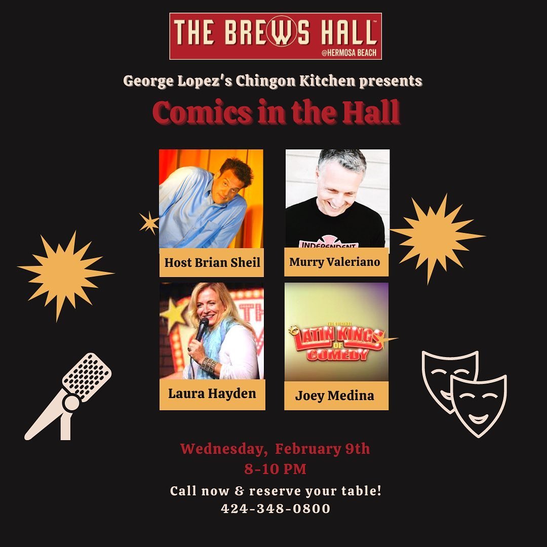 thebrewshall's tweet photo. Today's @chingonkitchen lineup for #ComicsintheHall! 
Call now &amp; reserve your table at our Hermosa Beach location for some laughs &amp; brews 🍻
@murrayv @BrianSheil1 @LauraHaydenFun @JoeyMedinaComic https://t.co/uZSNtkTrsm