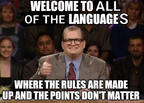 LaymansLinguist's tweet photo. Someone pointed out that I've made a bunch of language change memes so here's a handful to use as you see fit.

Descriptivize responsibly. https://t.co/alTjan1Q9Q