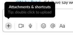 UXdesignman's tweet photo. Good example of an accelerator for power users. Slack lets you double click the plus icon to immediately go to an upload dialog. Tooltip makes it a learnable feature, while not cluttering the interface with instructions. #ux #ui #productdesign https://t.co/MWWw1URhm4
