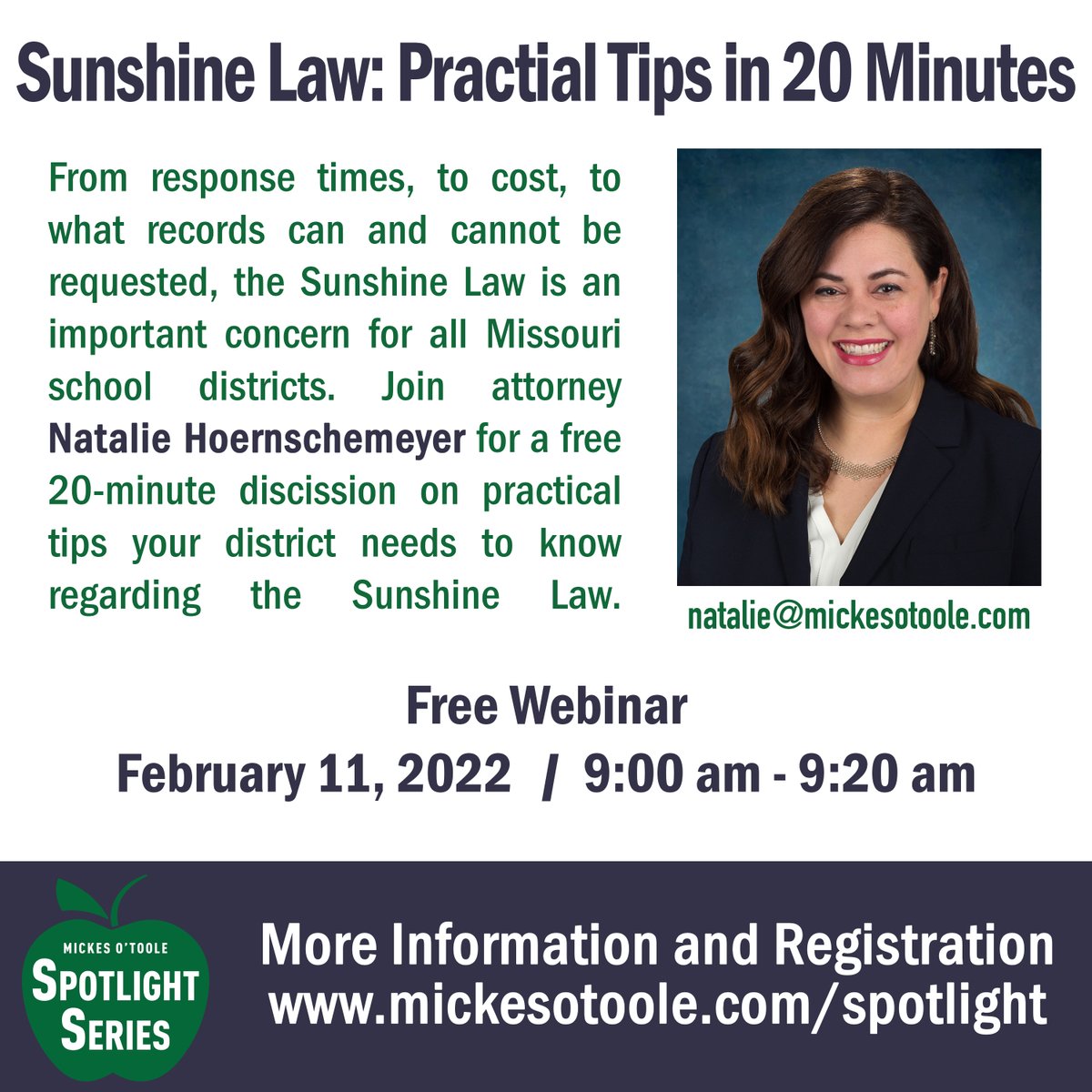 There is still time to register! Join attorney Natalie Hoernschemeyer this Friday, February 11 for a #Free 20-minute discussion on practical tips your district needs to know regarding the #SunshineLaw.

Register here: mickesotoole.com/spotlight

#EducationLaw #MissouriSchools