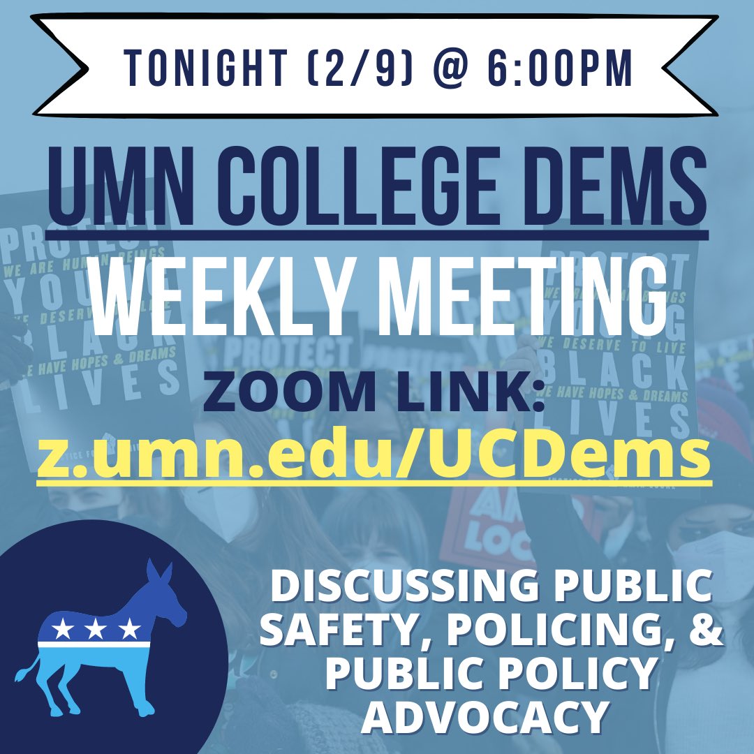 umn_dems's tweet photo. TONIGHT! Join us @ 6:00PM via zoom for our weekly CDems meeting! The link to join is https://t.co/BXDwuHgupG — we hope to see ya there! (and we’ll be joined by a special guest ~6:30 for a Q&amp;A on public safety + policy advocacy) https://t.co/FlEooPuIjZ