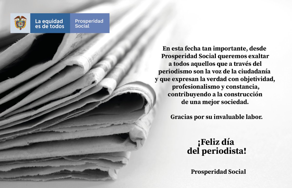 ProsperidadCol's tweet photo. Periodistas: gracias por aportar en la construcción de un mejor país, son ustedes garantes de la verdad, la justicia y la ética, aliados siempre en la gran labor de servir a la población más vulnerable de Colombia. #FelizDíaDelPeriodista https://t.co/D7BD72qcIe