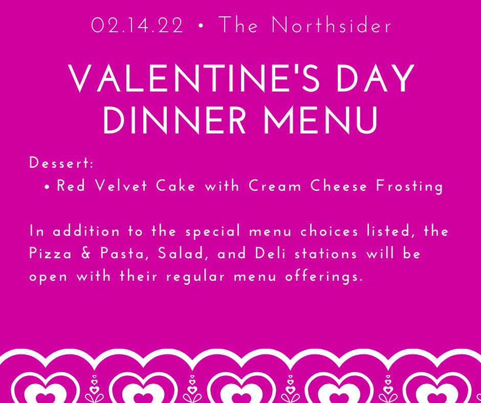 In case you didn't already have the Valentine's Day Dinner on your calendar, check out this delicious menu! Enjoy some special food with a special someone at the Northsider on 2/14 from 4:30-8:30pm. Details at link.stthomas.edu/theme-dinners