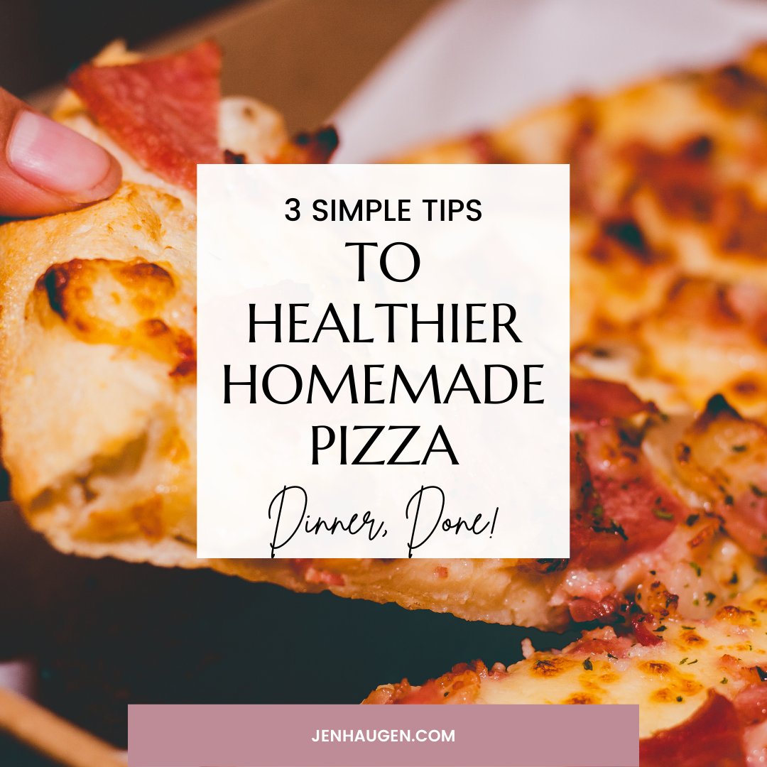 Want healthier homemade pizza? Follow these simple tips. - mailchi.mp/jenhaugen.com/…