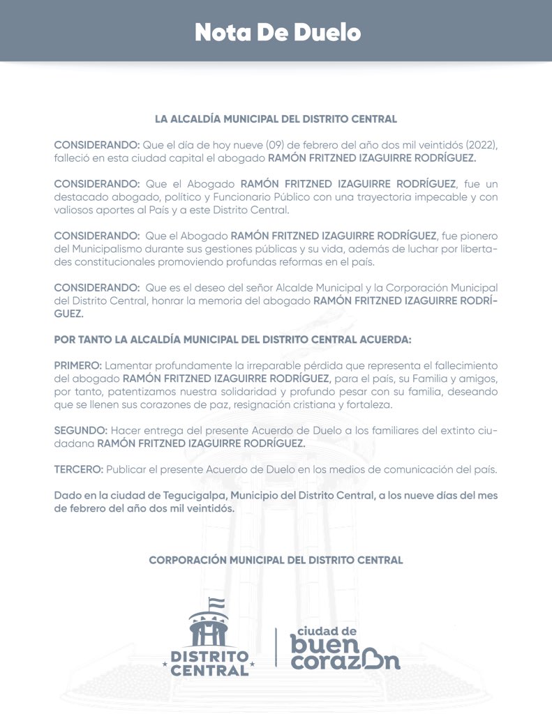Alcaldía del Distrito Central (@alcaldiadchn) on Twitter photo El alcalde del Distrito Central <a href="/JorgeAldanaB/">Jorge Aldana</a> y demás miembros de la corporación municipal expresan sus más sinceras condolencias por la partida del abogado Ramón Fritzned Izaguirre Rodriguez. El alcalde del Distrito Central <a href="/JorgeAldanaB/">Jorge Aldana</a> y demás miembros de la corporación municipal expresan sus más sinceras condolencias por la partida del abogado Ramón Fritzned Izaguirre Rodriguez.
