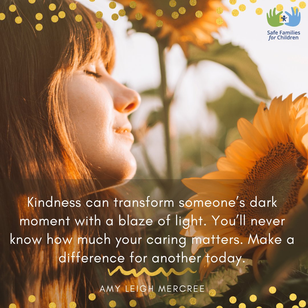 "Kindness can transform someone’s dark moment with a blaze of light. You’ll never know how much your caring matters. Make a difference for another today."

- Amy Leigh Mercree