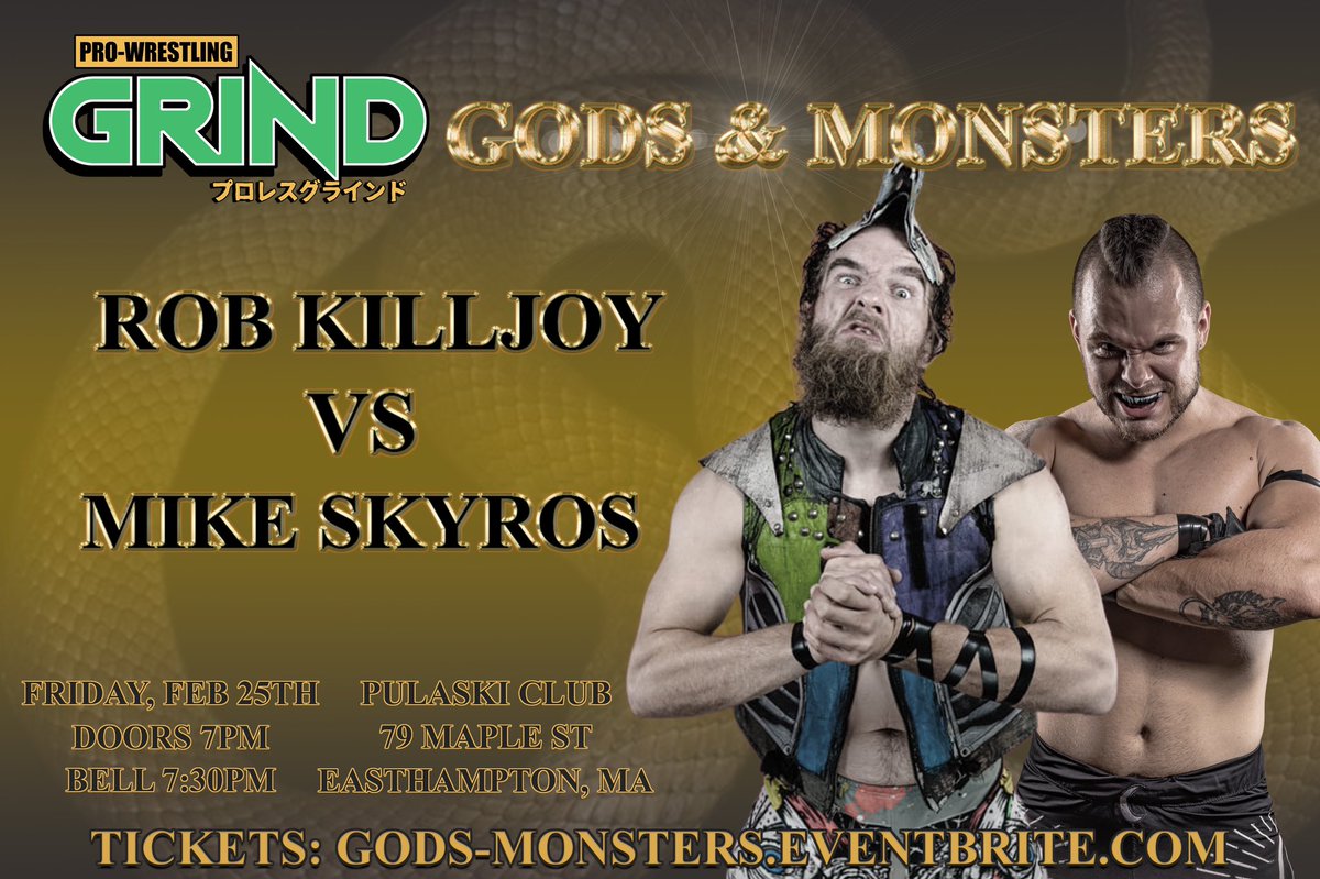 The highly requested @MikeSkyros faces one bad mother ducker @ImRobKilljoy at #GodsAndMonsters on February 25th in Easthampton! Who will take home a win and leave an impression in their GRIND debut?