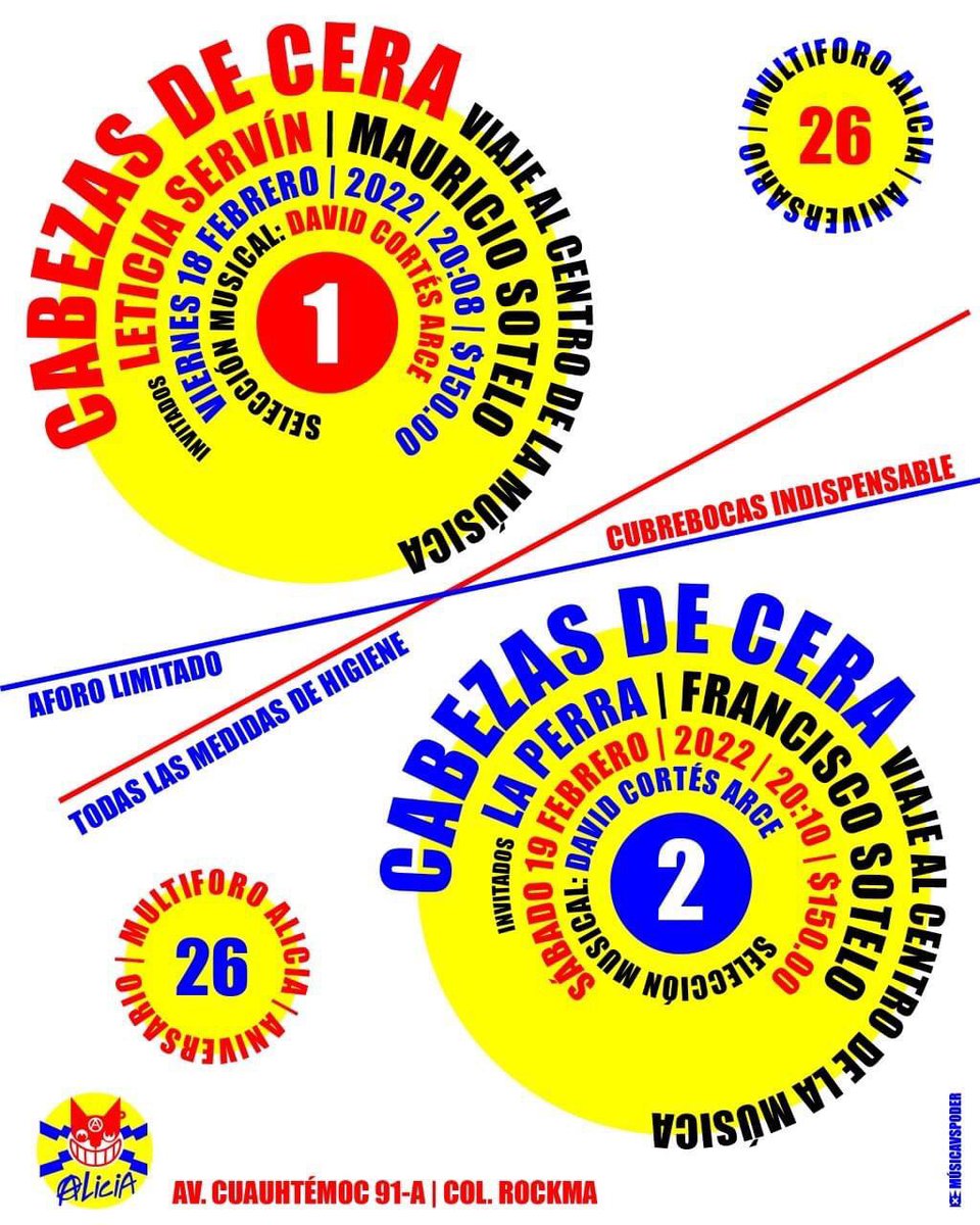 "Viaje Al Centro de la Música "
26 años
Multiforo Alicia
En concierto
<a href="/cabezasdecera/">Cabezas de Cera</a> 
Invitad@s:
<a href="/LeticiaServn1/">Leticia Servín</a> 
Mauricio Sotelo
La Perra
Francisco Sotelo
Selección Musical: David Cortés Arce
Viernes 18 y Sábado 19 de febrero de 2022, 20:08 Hrs. $150.00
Cubrebocas indispensable