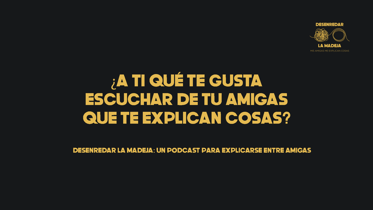 DesenredaMadeja's tweet photo. Todas tenemos una amiga que nos explica cosas, a su manera: @galiagarciap hace confesiones, @juleneiriarte  es escéptica, @mlinarescruz tiene siempre una anécdota. Etiqueta a tu amiga que te explica cosas. https://t.co/qL5qHhq0c4