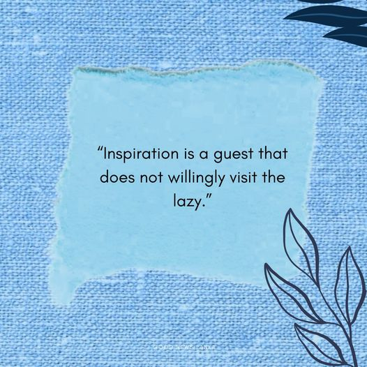 good_lanka's tweet photo. “Inspiration is a guest that does not willingly visit the lazy.”

#GoodNewsLanka #lka https://t.co/9eTbLeSZs9
