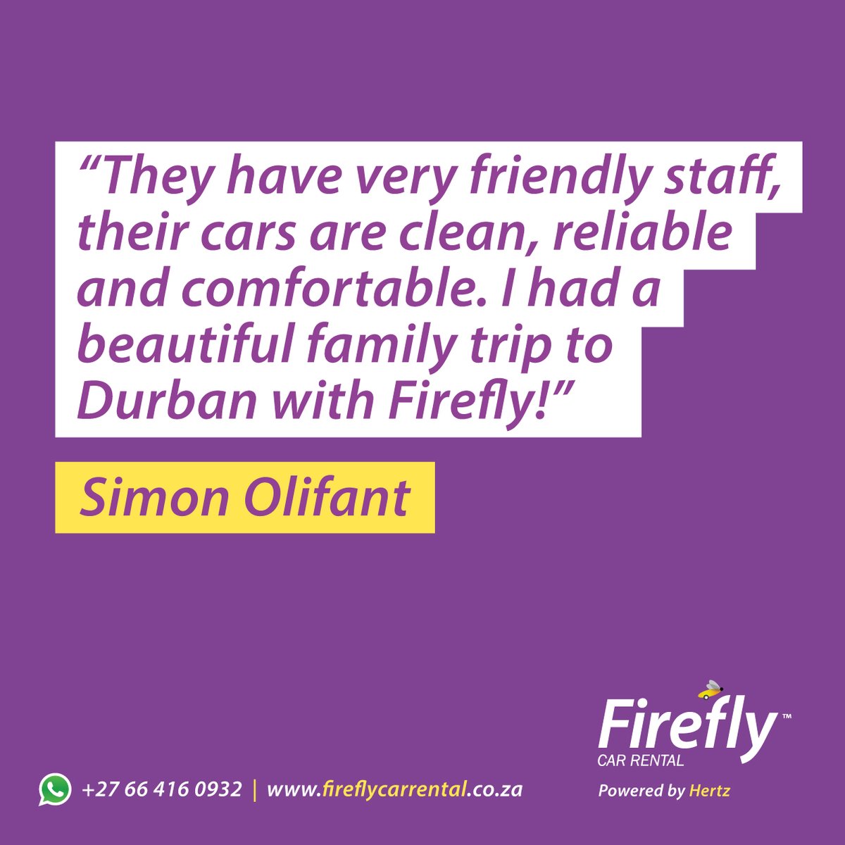 Make us part of your memories!

We’re all about ensuring that clients feel happy with our service and satisfied with our vehicles, each and every time.

To book a car from us, click here: fireflycarrental.co.za.

#Firefly #Reviews #Travel #Clients #Cars