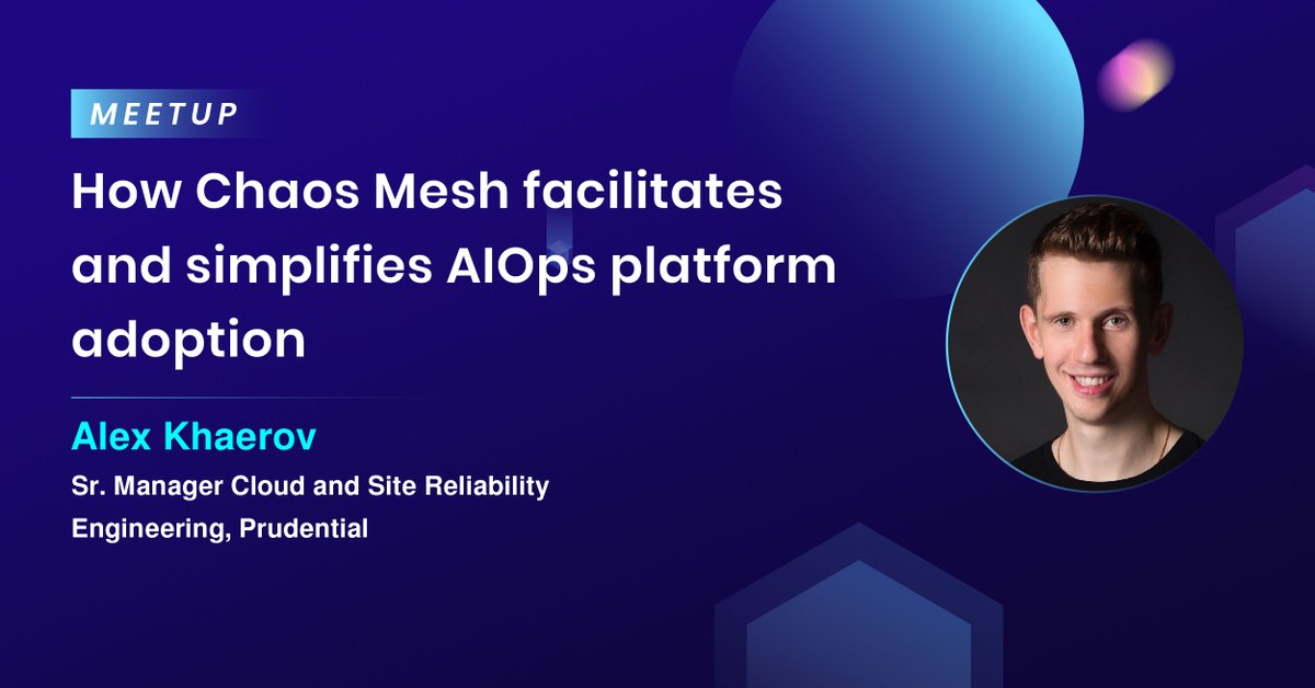 📣MEETUP alert! Would like to learn how to improve the resiliency of distributed systems with #ChaosEngineering? Join us next week, where Alex @hayorov from @Prudential explores how #ChaosMesh helps their #AIOps platform! ⏰: Feb 15, 6PM PST Save your 🪑: bit.ly/3uDafAf