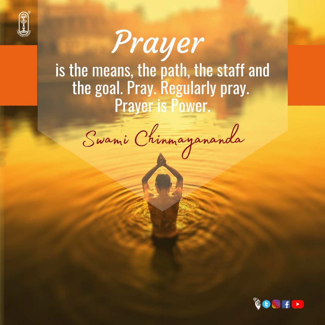 Prayer is the means, the path, the staff and the goal. Pray. Regularly pray. Prayer is Power. - Swami Chinmayananda
. 
#Chinmaya105 #prayers #happiness #sprituality #Pray #powerofprayers #blessing