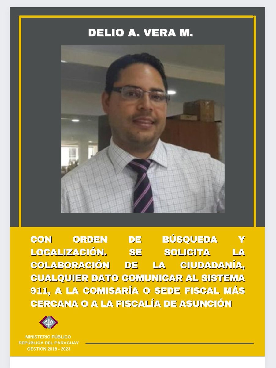 MinPublicoPy's tweet photo. Se solicita colaboración de la ciudadanía: La fiscal Natalia Silva (Asunción) dispuso orden de búsqueda y localización de Delio A. Vera M. de 38 años de edad, con paradero desconocido. Cualquier información que ayude a localizarlo, llamar al Sistema 911, o Comisaría  más cercana https://t.co/nI9SxggU0l