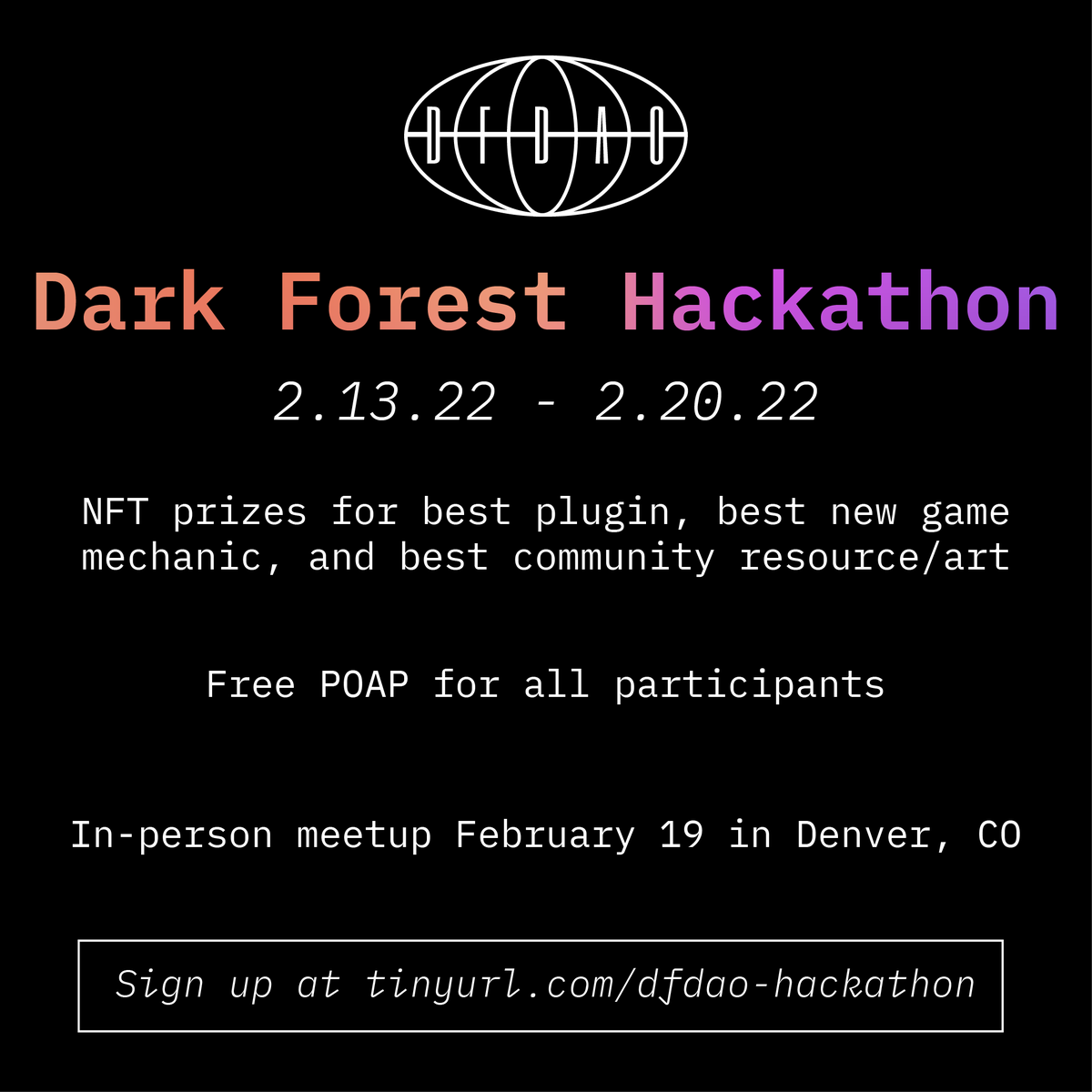 d_fdao's tweet photo. We are excited to announce the first EVER @darkforest_eth hackathon starting this Sunday, Feb 13 until Feb 20! Whether you're a programmer, designer, or community member, you can participate. Sign up at https://t.co/bJH1PQHVPo. https://t.co/thJSzAJFug