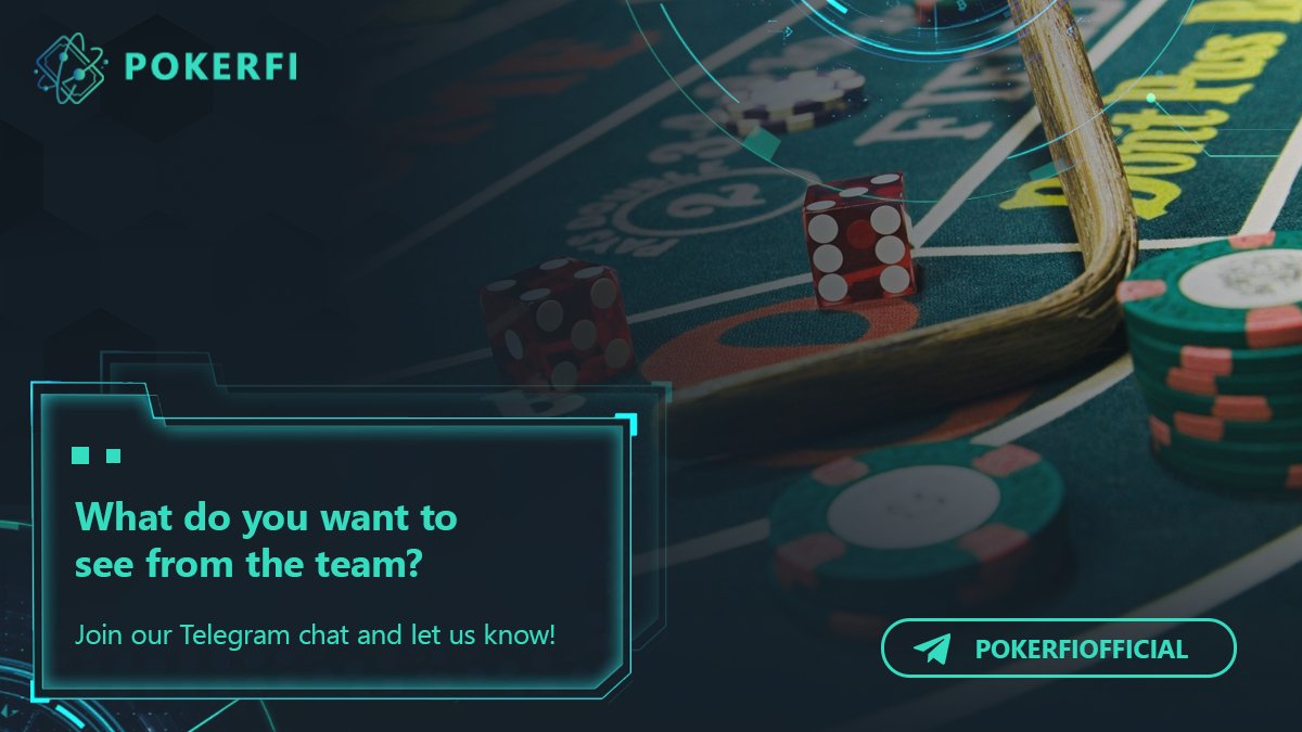 What do you want to see from the team? 🤔

Join our Telegram chat and let us know!

🔗t.me/PokerFi