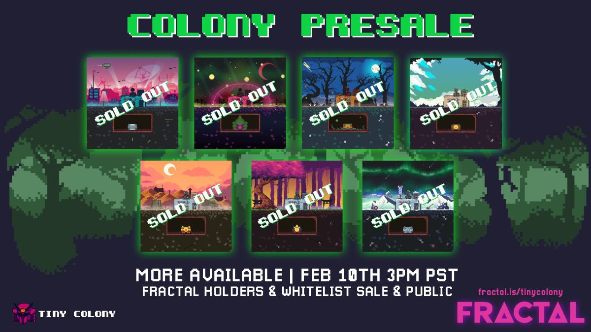 And just like that… SOLD OUT 🚀

We’ll see you guys at 3pm PST for the Whitelist and Public sales!

Fractal.is/tinycolony