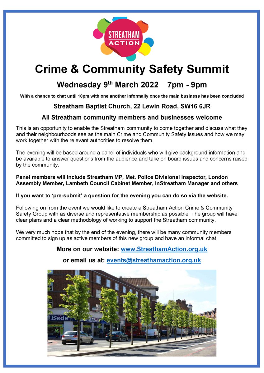 Update! Crime &amp; Community Safety Summit
9th March 7pm-9pm with opportunity for informal chats until 10pm. Streatham Baptist Church, Lewin Road
Full details on our website: StreathamAction.org.uk     <a href="/lambeth_council/">Lambeth Council</a> 
<a href="/instreatham/">InStreatham BID</a>  <a href="/HeartStreatham/">❤ Streatham</a> <a href="/StreathamSYCT/">SYCT</a>