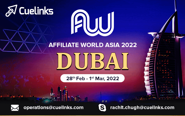 We would be attending the Affiliate World Conference in Dubai from 28 Feb -1 Mar 2022. Email at operations@cuelinks.com to Book a meeting today and meet the Cuelinks team at #AWDubai 2022 #awdubai #affiliatemarketing #affiliatemarketer #affiliateprogram #dubai