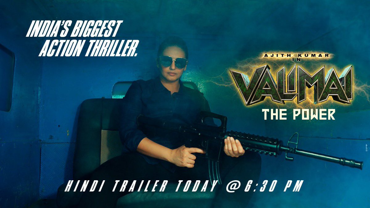 Hindi Trailer out at 6:30 pm today … Action speaks louder than words #Valimai #AjithKumar @BoneyKapoor