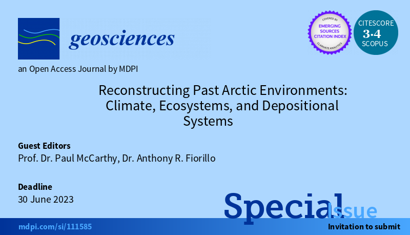 Geosciences_OA's tweet photo. 📢Professor Paul McCarthy and Dr. Anthony R. Fiorillo @Paleo_Fiorillo are currently editing a Special Issue "Reconstructing Past #Arctic #Environments: Climate, #Ecosystems, and #Depositional Systems". It is open for submissions now! @MDPIEnvironment
➡️https://t.co/eoLfhuP9nO https://t.co/2Mwh8FyWVi