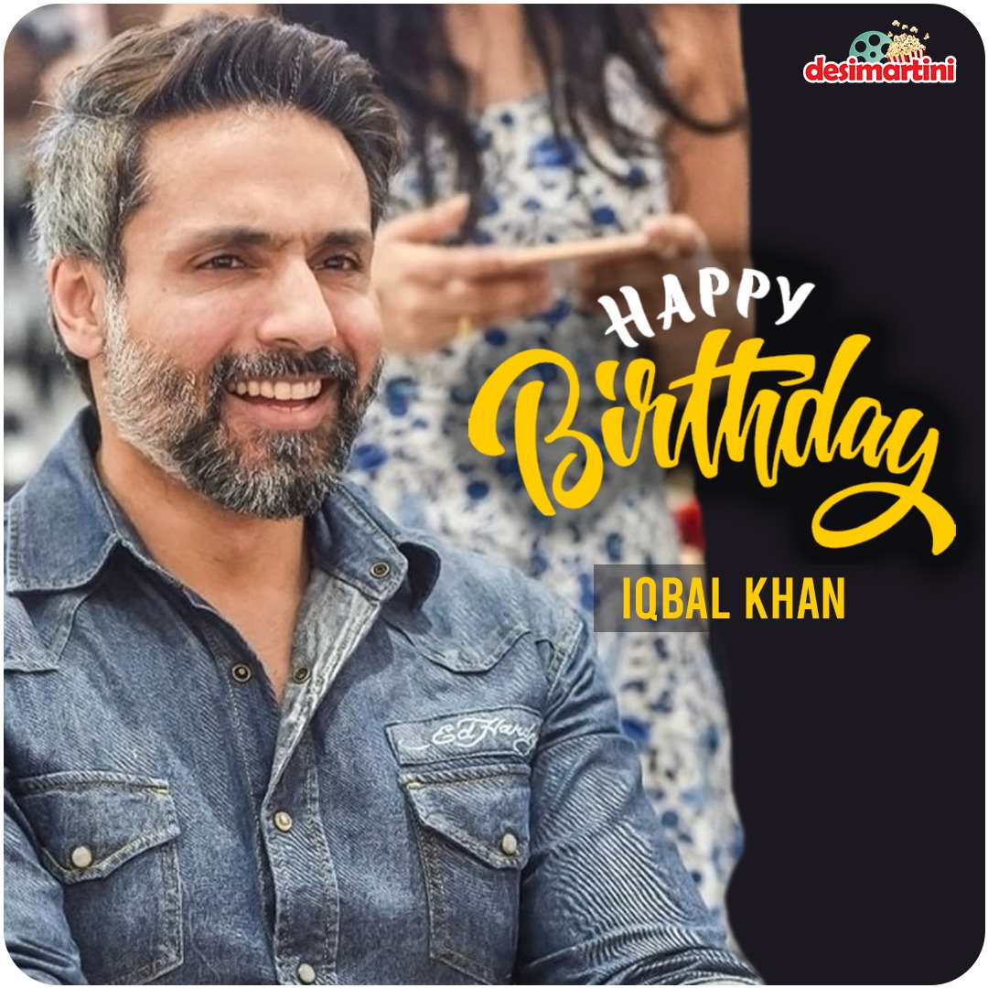 Happy Birthday Iqbal Khan!   