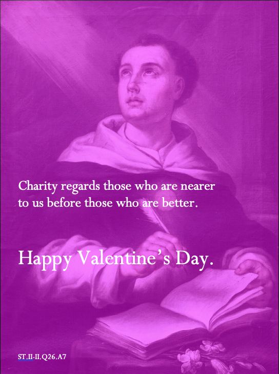 pgutacker's tweet photo. Looking for the perfect sentiment for Valentine's Day? Want to tell your sweetheart how you really feel?

St. Thomas Aquinas can help. #summavalentines https://t.co/SzgmL19P5Q