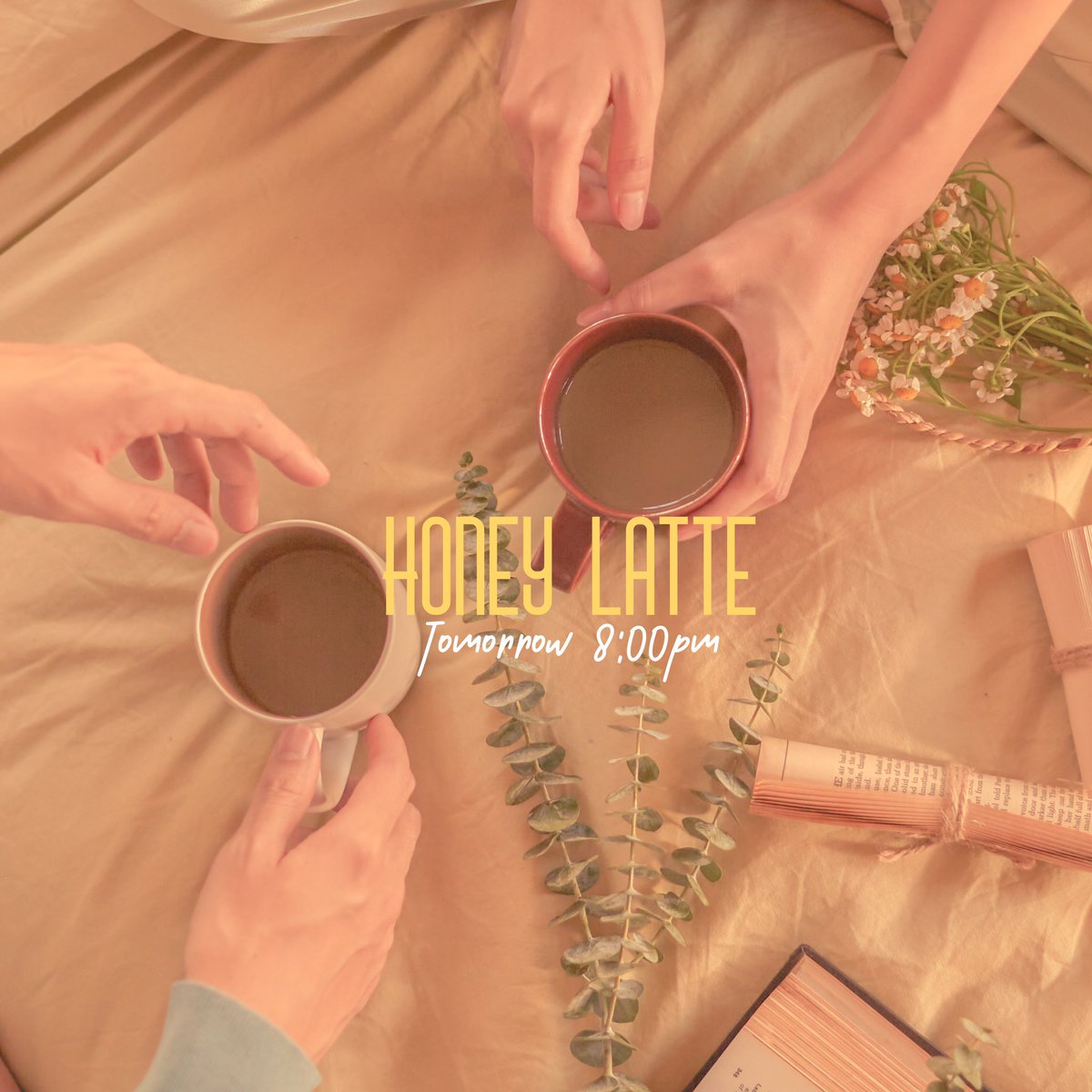 พรุ่งนี้ อยากชวนทุกคนมาเป็นนางเอกของผมจัง

มาชิมกาแฟแก้วนี้ไปพร้อมกัน 2 ทุ่มนะครับ

#HoneyLatte
#DANOfficial 
#DANinHOME 
#DANHOMEALBUM