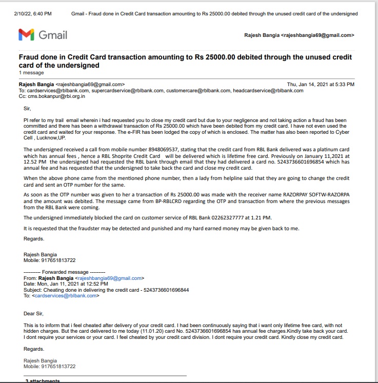 <a href="/rblbank/">RBL Bank</a> <a href="/RBLBankCares/">RBL Bank Cares</a> Had requested for closure of my credit card on 11 Jan. 21 and 14 Jan 2021 but instead of closing my credit card The bank has sent me a due amount of Rs.590 which is unfair. I have not done any transaction.  Feel cheated. withdraw this amount and close card