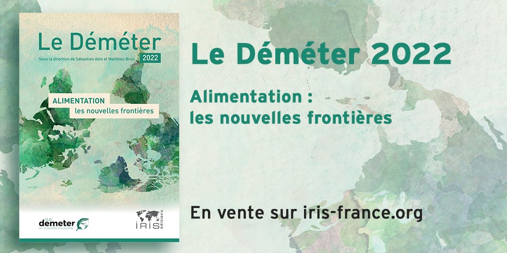 InstitutIRIS's tweet photo. 📗 PARUTION : LE DÉMÉTER 2022
#Alimentation : les nouvelles frontières
Sous la dir. de @sebastien_abis &amp; @MatthieuBrun3

La 28e éd. @Le_Demeter est disponible ! 
🔎Au programme : 18 chapitres prospectifs, 8 fiches repères, et + encore 📊🗺️!

👉 Commander : https://t.co/O9rmrL2JfA https://t.co/5lVkih0KuI